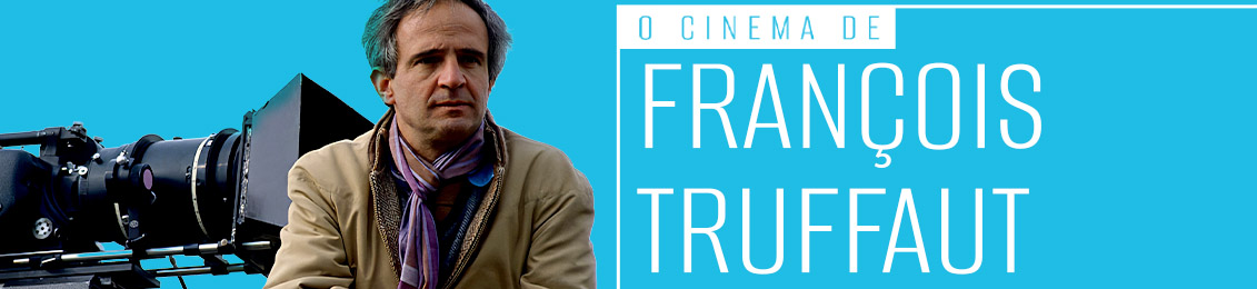 O Cinema de François Truffaut – exclusivo loja virtual